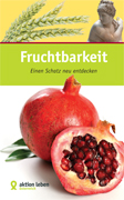 Fruchtbarkeit Einen Schatz neu entdecken