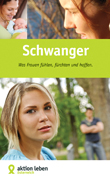 Schwanger Was Frauen fühlen, fürchten und hoffen.